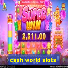cash world slots