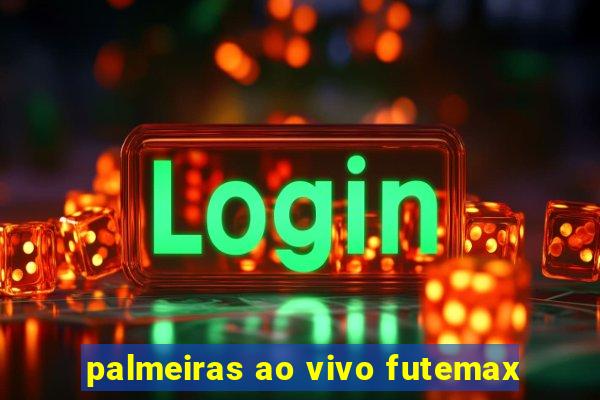 palmeiras ao vivo futemax