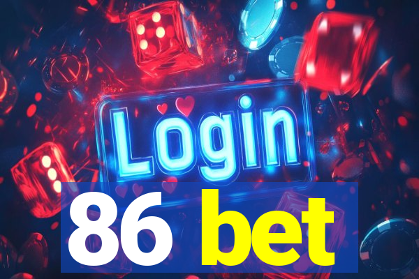 86 bet