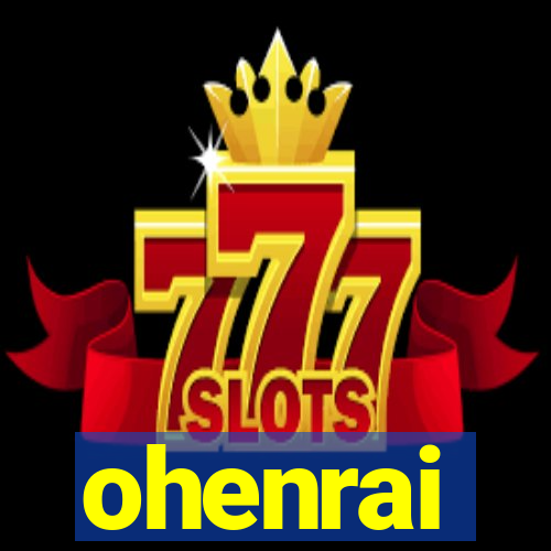 ohenrai