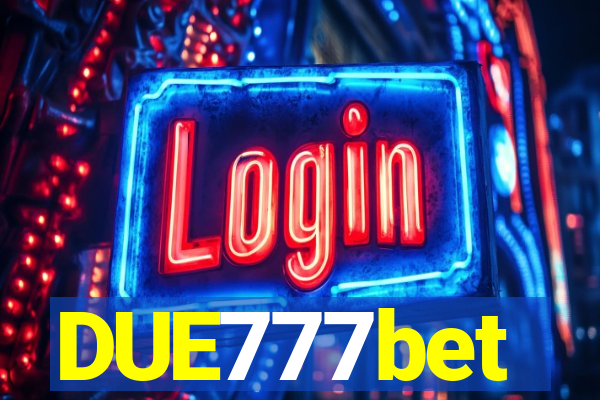 DUE777bet