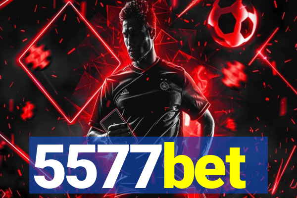 5577bet