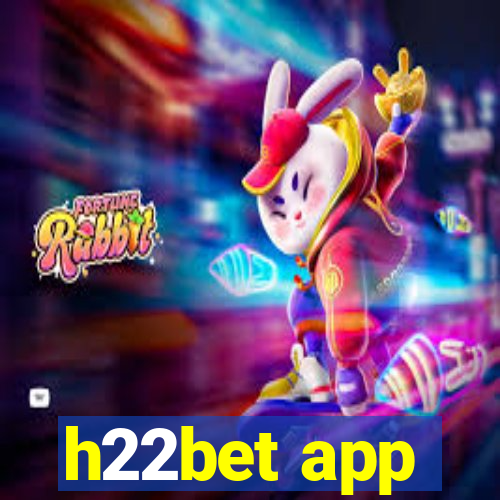 h22bet app