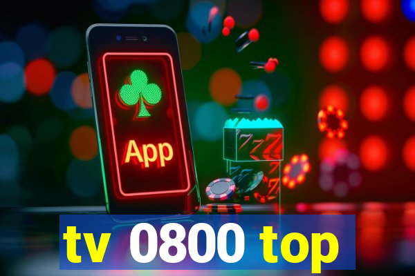 tv 0800 top