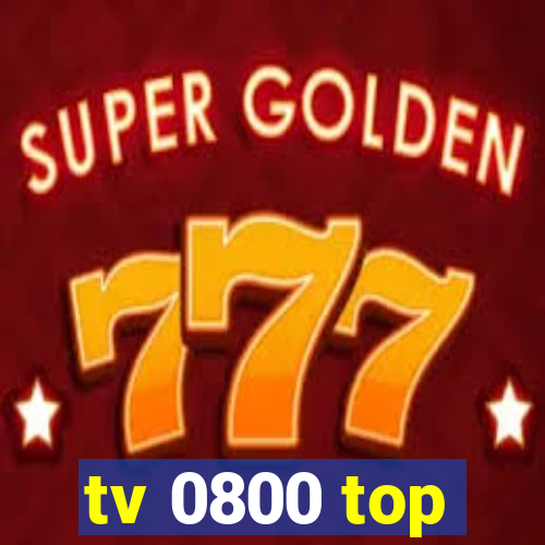 tv 0800 top
