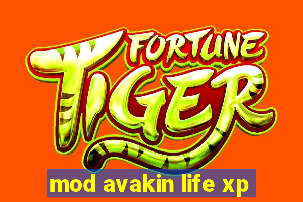 mod avakin life xp