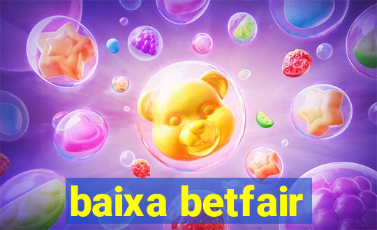 baixa betfair