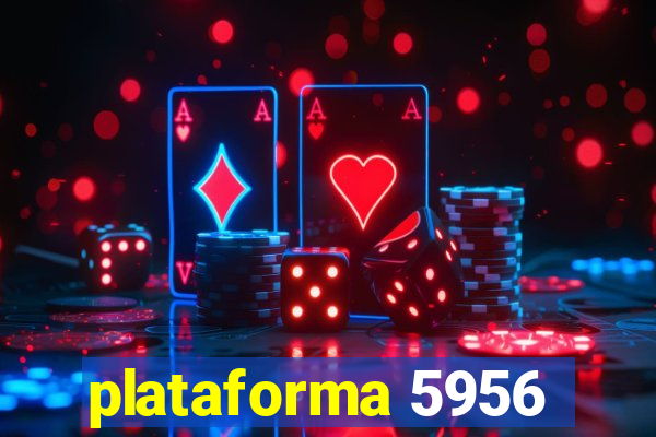 plataforma 5956