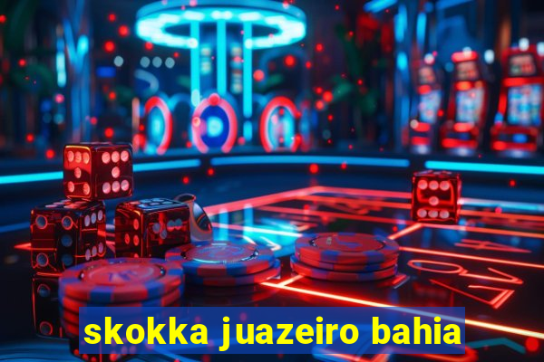 skokka juazeiro bahia