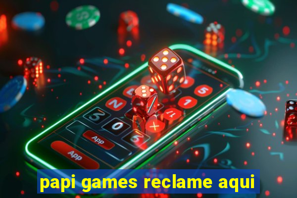 papi games reclame aqui