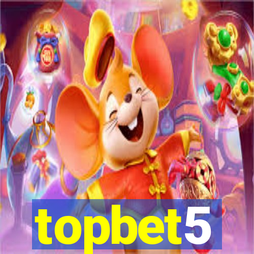 topbet5