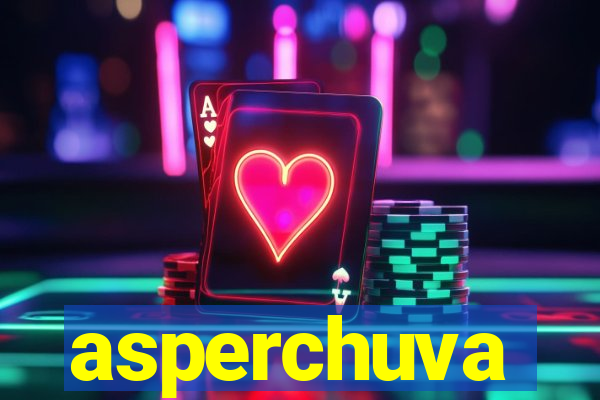 asperchuva