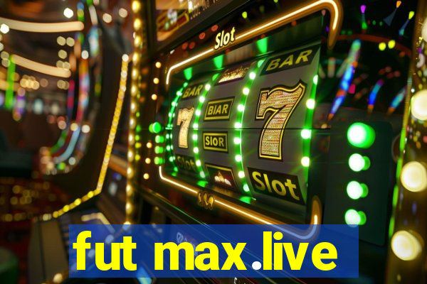 fut max.live