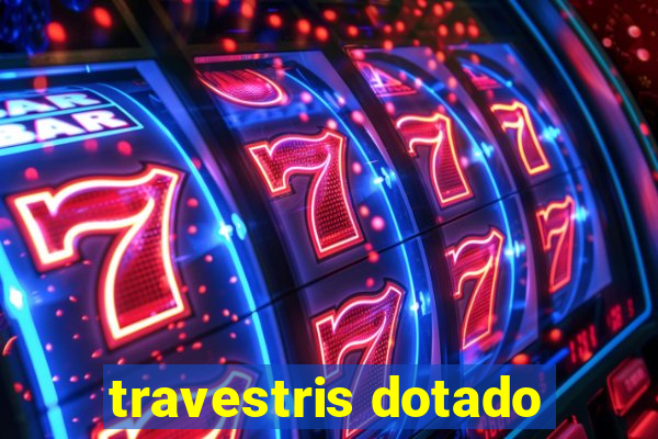 travestris dotado