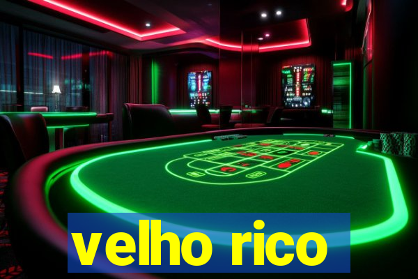 velho rico