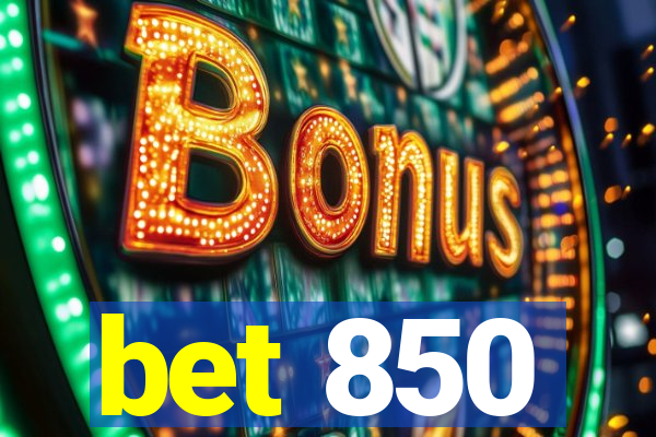 bet 850