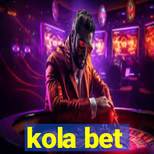 kola bet