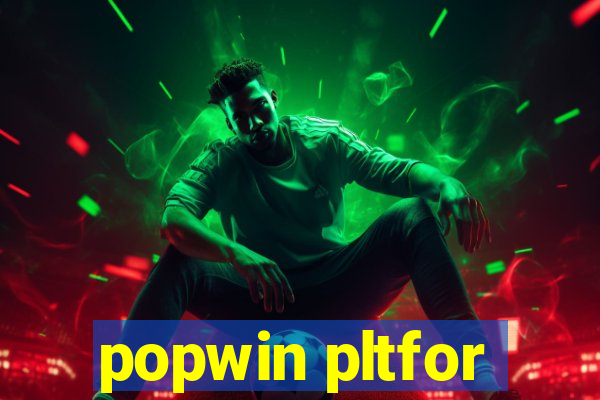 popwin pltfor