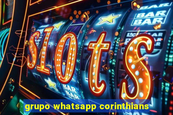 grupo whatsapp corinthians
