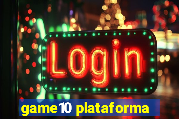 game10 plataforma