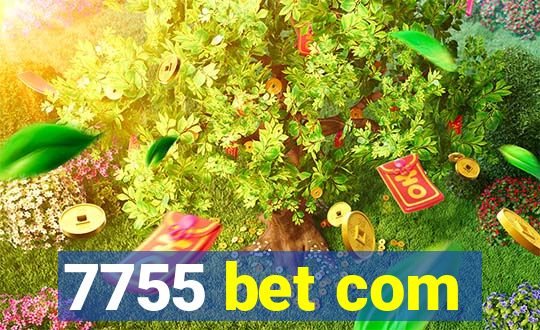7755 bet com