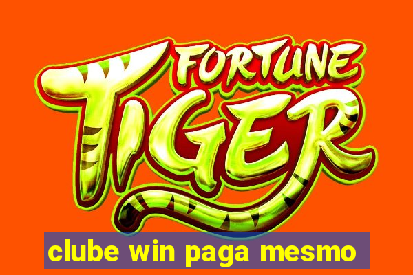 clube win paga mesmo
