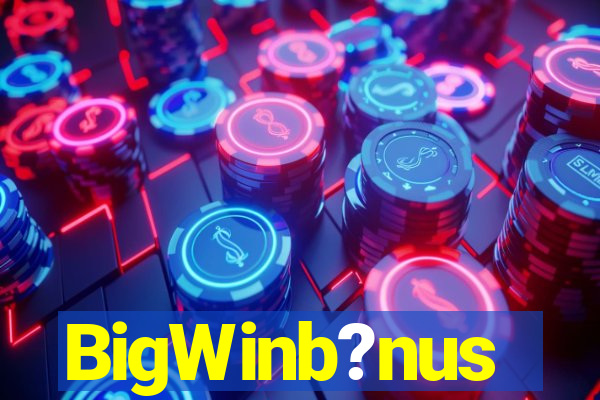 BigWinb?nus