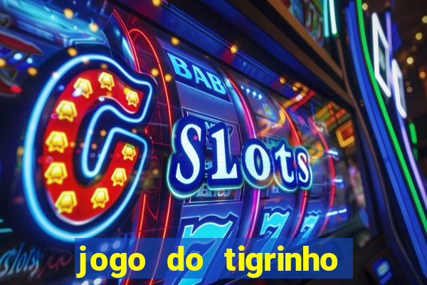 jogo do tigrinho com depósito mínimo de r$ 1