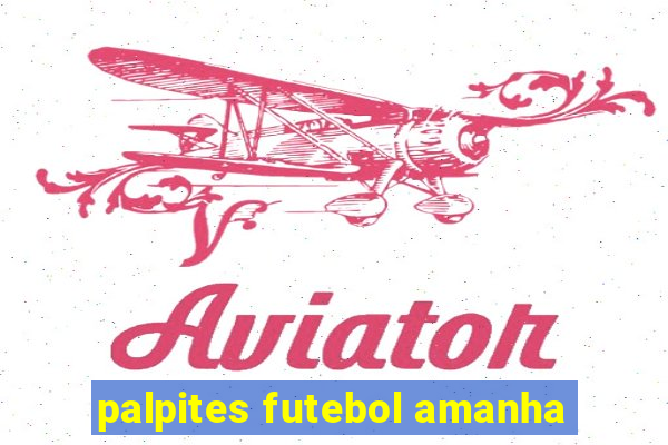 palpites futebol amanha