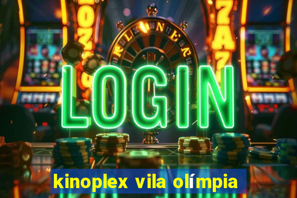kinoplex vila olímpia
