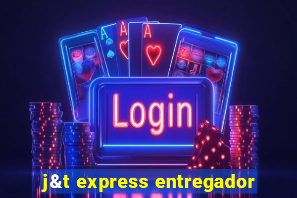 j&t express entregador