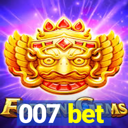 007 bet