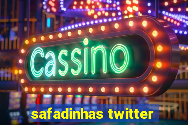 safadinhas twitter