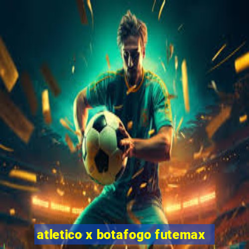 atletico x botafogo futemax