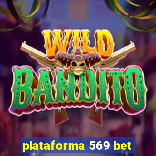 plataforma 569 bet