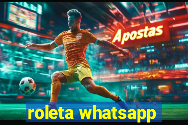 roleta whatsapp