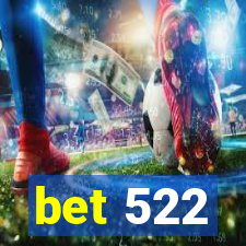 bet 522