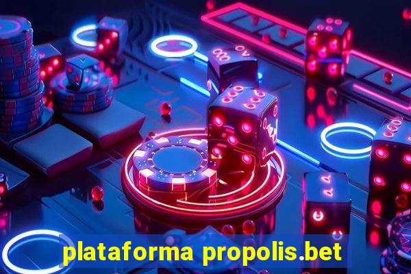 plataforma propolis.bet