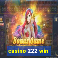 casino 222 win