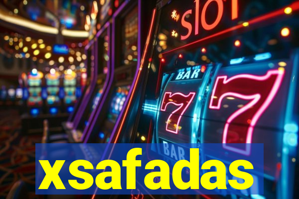 xsafadas