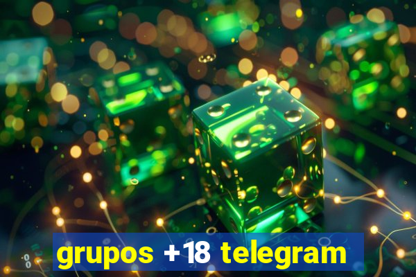 grupos +18 telegram