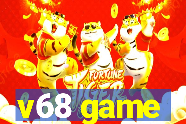 v68 game