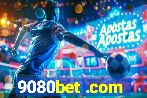 9080bet .com