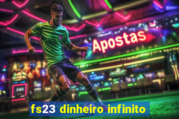 fs23 dinheiro infinito
