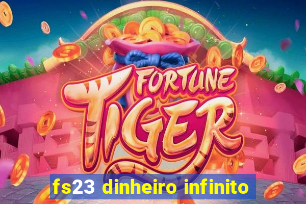 fs23 dinheiro infinito