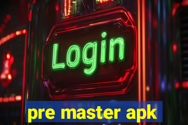 pre master apk