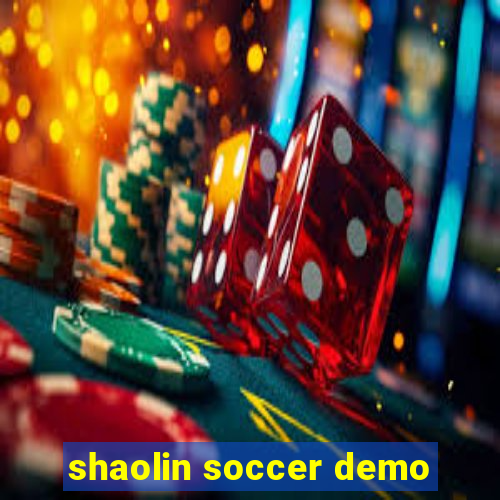 shaolin soccer demo