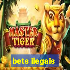 bets ilegais