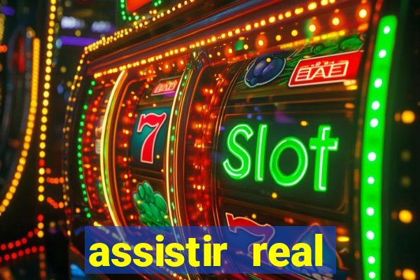 assistir real madrid ao vivo, multicanais