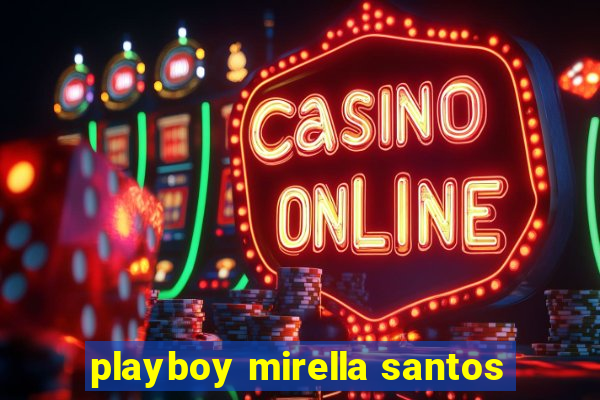 playboy mirella santos